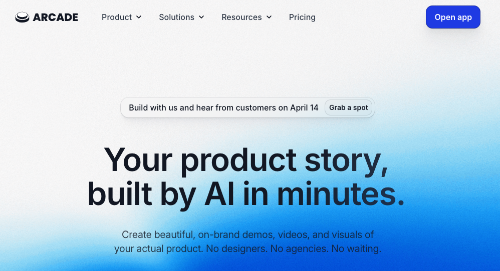 Arcade homepage hero: Your product story, built by AI in minutes—on-brand demos and visuals without designers or agencies.